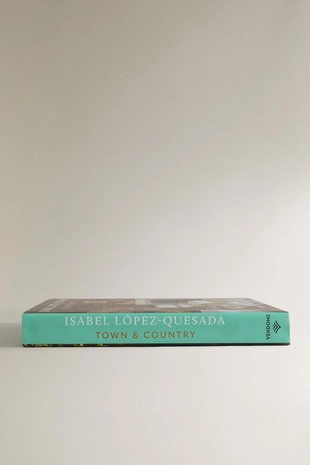 Книга ISABEL LóPEZ-QUESADA TOWN & COUNTRY- Заказать в России
