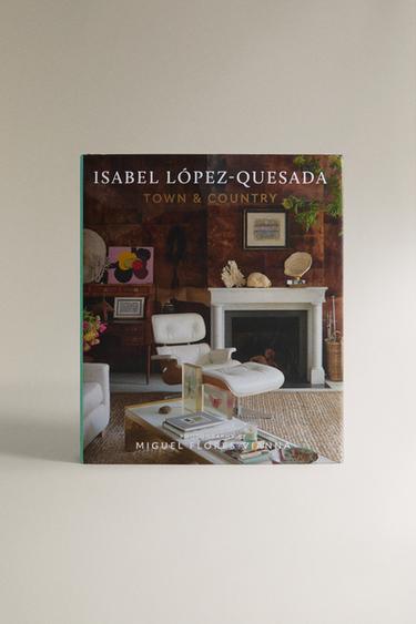 Zara Книга ISABEL LóPEZ-QUESADA TOWN & COUNTRY