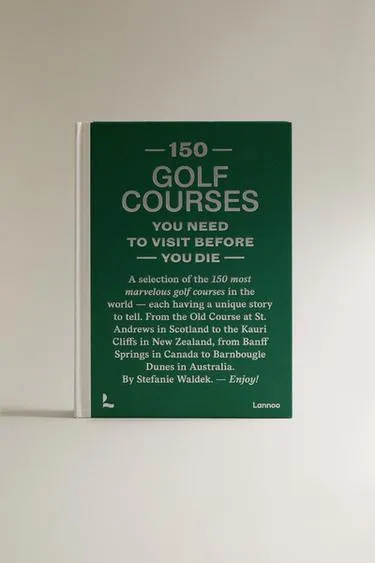 Книга 150 полей для гольфа, которые стоит посетить перед смертью (на английском языке)- Заказать в России