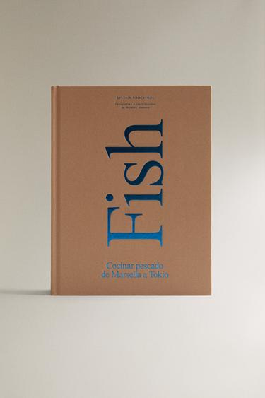 Zara Книга FISH COCINAR PESCADO DE MARSELLA A TOKYO (на испанском)